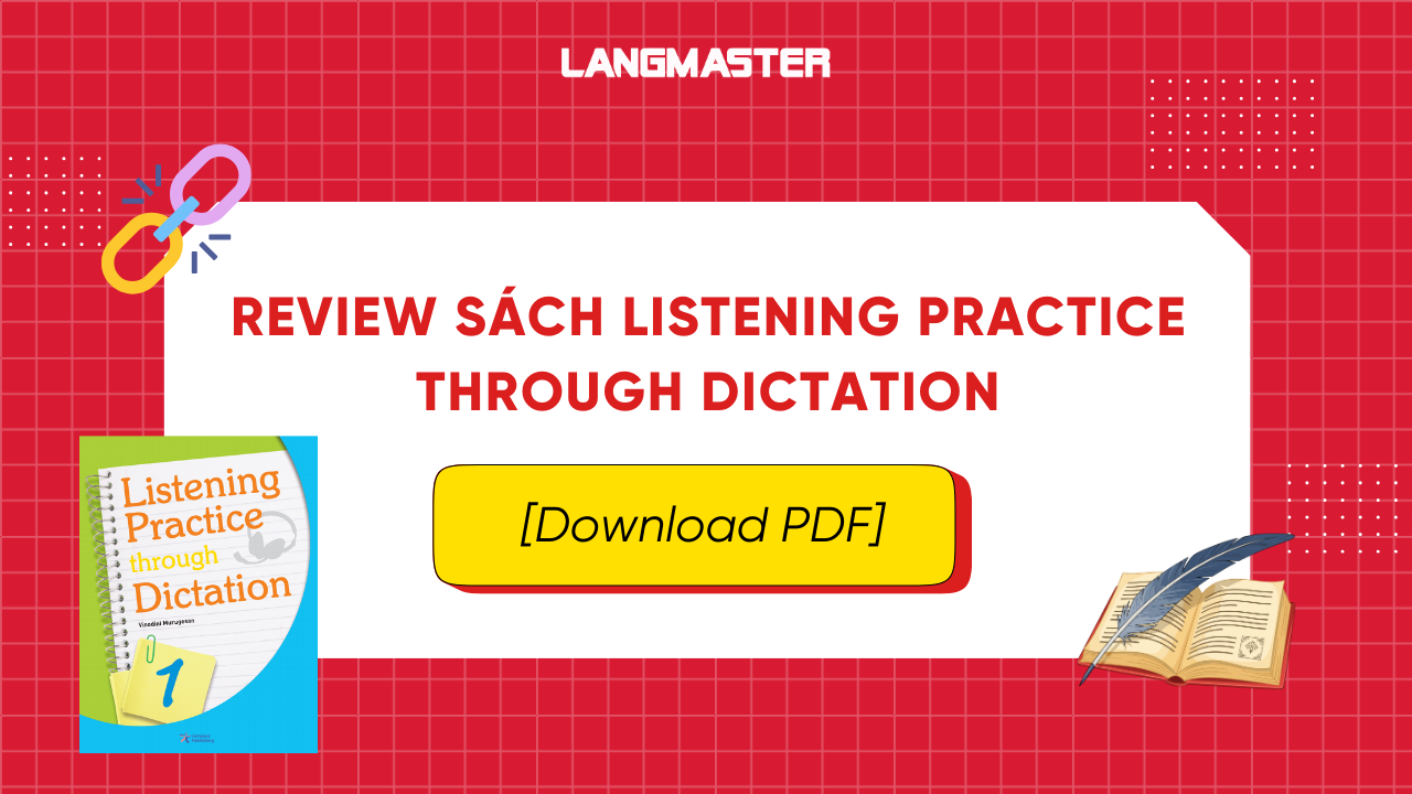 Review sách Listening Practice Through Dictation| Bộ sách nghe chép chính tả kinh điển